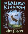 The Avalanche Kingdom: Deluxe Wood-Bound Edition