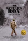 The Batter's Box: A Novel of Baseball, War, and Love