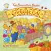 The Berenstain Bears Celebrate Fall (Berenstain Bears/Living Lights: A Faith Story)