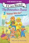 The Berenstain Bears: Five "Away We Go" Adventures! (I Can Read Level 1)