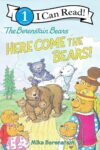 The Berenstain Bears: Here Come the Bears!: A New York Times Bestselling Picture Book About Bears for Kids (Ages 4-8) (I Can Read Level 1)