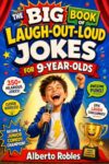 The Big Book of Laugh-Out-Loud Jokes for 9-Year-Olds: 350+ Hilarious Jokes, Clever Riddles, Knock-Knocks, Puns, Tongue Twisters, and Try-Not-to-Laugh Challenges