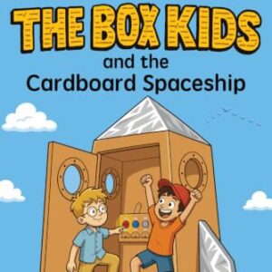 The Box Kids and the Cardboard Spaceship: An Early Reading Story (Ages 6–8) (Level 2)