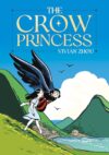 The Crow Princess: A Graphic Novel