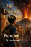 The Dream Jumper: Pompeii