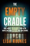 The Empty Cradle: A completely gripping and chilling suspense novel, perfect for fans of Rosemary's Baby