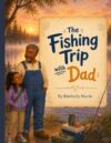The Fishing Trip With Dad