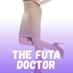 The Futa Doctor Book Bundle: Fertile Futa on Female