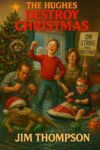 The Hughes Destroy Christmas