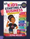The Kid's Guide to Starting a Business: 6 Simple Steps to Turn Your Ideas into a Real Business | A Fun Entrepreneurship Book for Kids Ages 8–12 About ... Big Dreams (The Young CEO Collection Book 1)