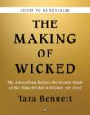The Making of Wicked: The Amazafying Behind-the-Scenes Magic of the Films Wicked & Wicked: For Good
