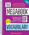 The Megabook of Vocabulary: Strategies to Boost Word Learning for Reading, Writing, Speaking, and Listening
