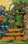 The Merry Adventures of Robin Hood
