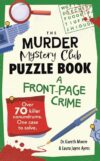 The Murder Mystery Club Puzzle Book: A Front-Page Crime (Volume 3)