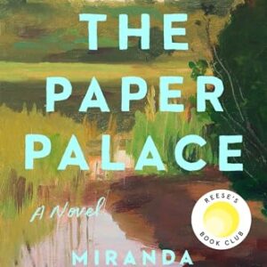 The Paper Palace (Reese's Book Club): A Novel
