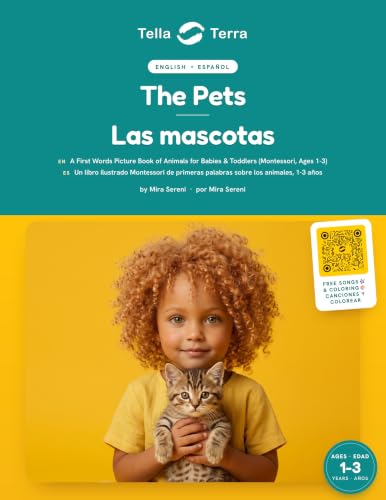 The Pets / Las mascotas: A First Words Picture Book of Animals for Babies & Toddlers (Montessori, Ages 1-3) / Un libro ilustrado Montessori de primeras ... 1-3: English-Spanish / Inglés-Español)