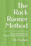 The Rack Runner Method: Turns Average Pool Players into Table Runners