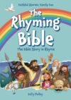 The Rhyming Bible: The Bible Story in Rhyme