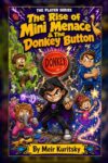 The Rise of Mini Menace: The Donkey Button