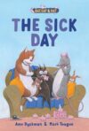 The Sick Day: Three-and-a-Half Stories (Bat, Cat & Rat)
