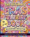 The Ultimate Eras Coloring Book for Relaxation & Reflection: 50+ Taylor Inspired Coloring Pages for Kids, Teens, and Adults