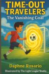The Vanishing Goal (Time-Out Travelers)
