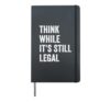 Think While It's Still Legal - Funny Political Hardcover Journal, Black