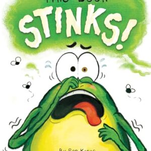 This Book Stinks!: A Funny Interactive Picture Book About Caring For Littles And Stinky Surprises (Finn the Frog Collection®)
