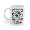 This Educator Runs on Coffee and Sarcasm Mug - Funny Gifts for Instructor Teacher Educator Lecturer Trainer - Birthday Christmas Appreciation Graduation - Coffee Cup, 11oz