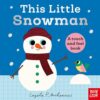 This Little Snowman: A Touch and Feel Book