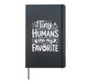 Tiny Humans Are My Favorite Hardcover Journal, Black