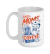 Tired Mom Coffee Club Vintage Coffee Women Ceramic Mug, White, 15oz
