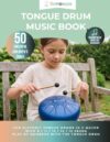 Tongue Drum Music Book - 50 Cheerful Children's Songs: No Music Reading Required - 50 Children's Songs to Play by Number | For Diatonic Steel Tongue Drums in C Major