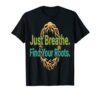 Tree of Life Shirts Just Breathe Yoga Women Style T-Shirt