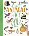 Ultimate Animal Fact and Quiz Book: Over 400 Questions and Answers