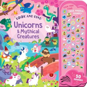 Unicorns & Mythical Creatures: 50 Button Sound Book: Search & find book with 50 noises! (Look and Find Mega Sounds)