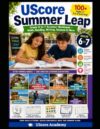 UScore Summer Leap: Grade 6 to 7 Summer Workbook — Math, Reading, Writing, Science & More