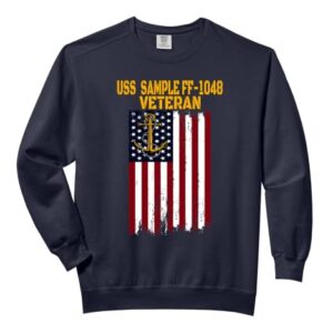 USS Sample FF-1048 Frigate Veterans Day Father's Day Dad Son Comfort Colors Adult Sweatshirt