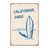 Vintage California Dude Travel Surf Print Metal Sign 8x12 Inch Aluminum Retro Coastal Surfboard Landscape Wall Decor for Home Living Room Bedroom Cafe Garage