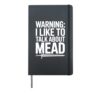 Warning I Like To Talk About Mead Hardcover Journal, Black