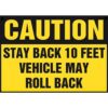 Warning Sign OSHA Stay Back 10 Feet Vehicle May Roll Back, Sturdy Metal Tin, Pre-Drilled Holes Easy Mount, Landscape Industrial Commercial Use 8x12 Inch