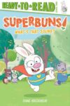 What's That Sound?: Ready-to-Read Level 2 (Superbuns!)