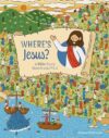 Where's Jesus?: A Bible Story Search and Find