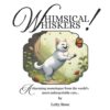 Whimsical Whiskers: A charming monologue from the world's most unforgettable cats