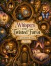 Whispers of the Twisted Forest Vol1: 52 Coloring Pages of Cozy Tree Hideaways