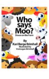 Who Says Moo? Down on the Farm