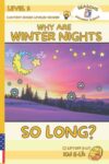 Why Are Winter Nights So Long? (4th Grade English Content-Based Leveled Readers)
