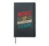 Woke Up Handsome Again Hardcover Journal, Black