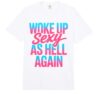 Woke Up Sexy As Hell Again Shirt Adult Humor Men Women Funny Comfort Colors Adult Heavyweight T-Shirt