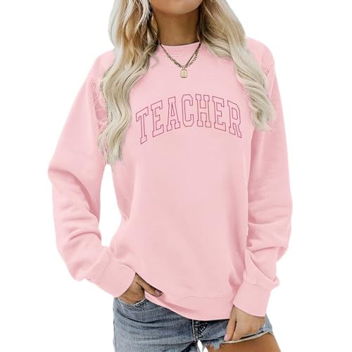 Wrenpies Teacher Sweatshirts for Women Cute Teacher Life Graphic Shirt Inspirational Long Sleeve Crewneck Loose Pullover Tops (Pink,S)